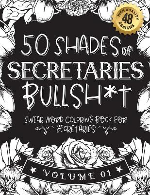 Book cover for 50 Shades of secretaries Bullsh*t