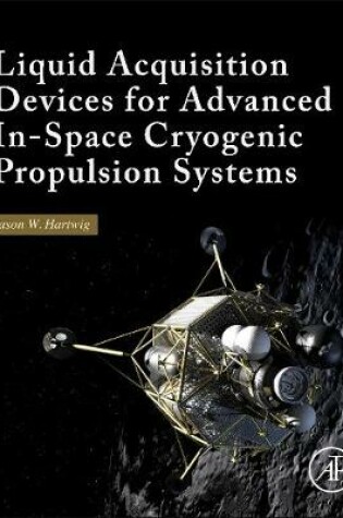 Cover of Liquid Acquisition Devices for Advanced In-Space Cryogenic Propulsion Systems