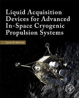 Cover of Liquid Acquisition Devices for Advanced In-Space Cryogenic Propulsion Systems