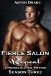 Book cover for Fierce Salon Season Three Collection Repeat