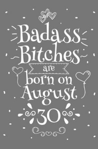 Cover of Badass Bitches Are Born On August 30