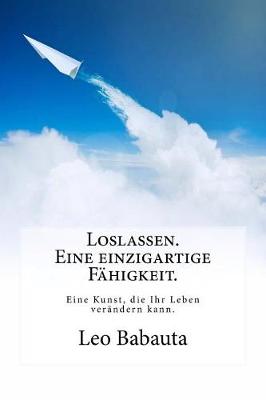 Book cover for Loslassen. Eine einzigartige Fahigkeit.