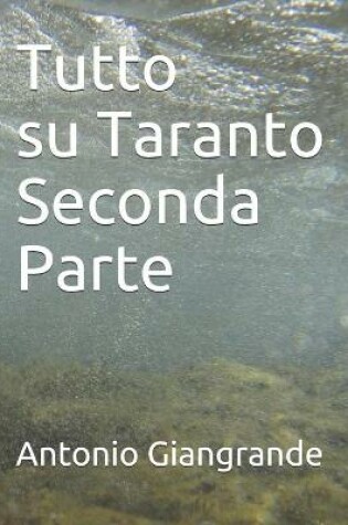 Cover of Tutto su Taranto Seconda Parte