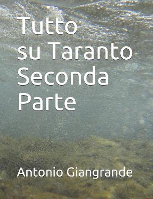 Book cover for Tutto su Taranto Seconda Parte