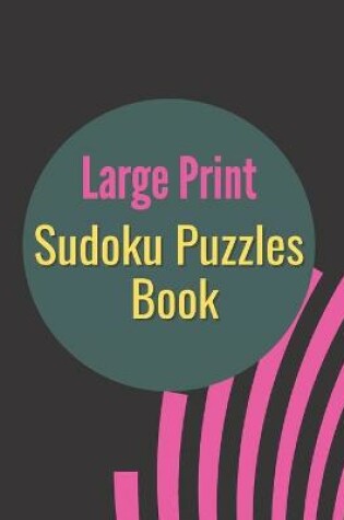 Cover of Large Print Sudoku Puzzles Book