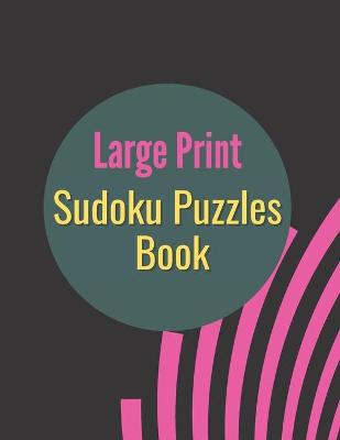 Book cover for Large Print Sudoku Puzzles Book