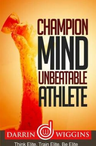 Cover of Champion Mind Unbeatable Athlete