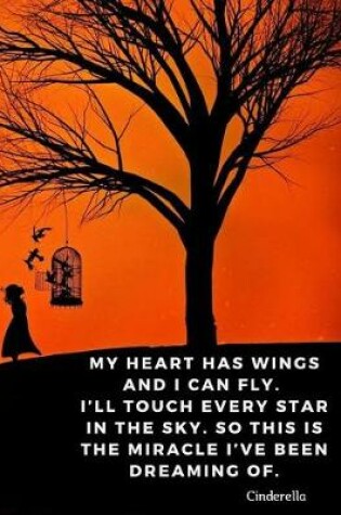 Cover of My heart has wings and I can fly. I'll touch every star in the sky. So this is the miracle I've been dreaming of.