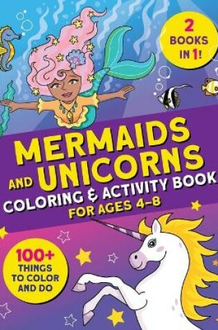 Cover of Mermaids and Unicorns Coloring & Activity Book