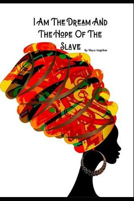 Book cover for I am The Dream & Hope Of The Slave