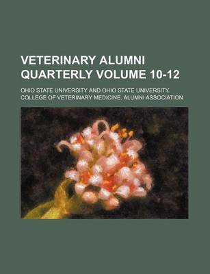 Book cover for Veterinary Alumni Quarterly Volume 10-12