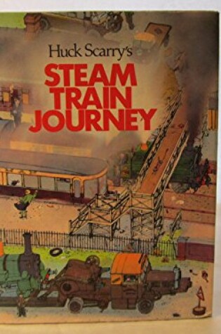 Cover of Huck Scarry's Steam Train Journey