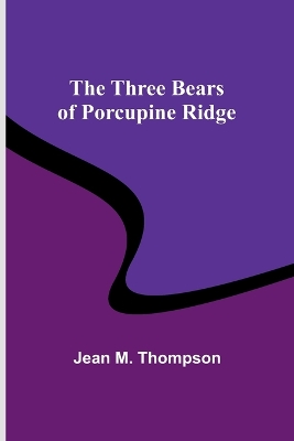 Book cover for The Three Bears of Porcupine Ridge