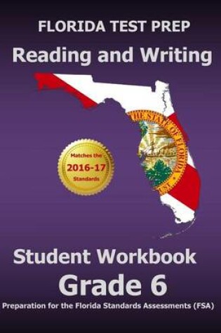 Cover of Florida Test Prep Reading and Writing Student Workbook Grade 6