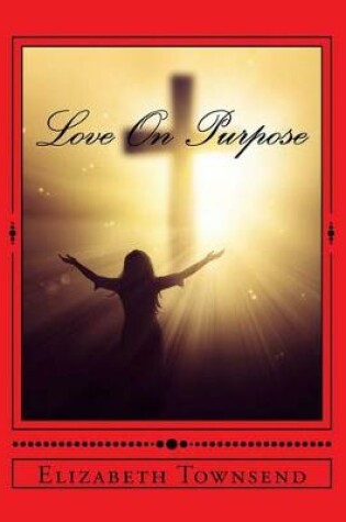 Cover of Love On Purpose