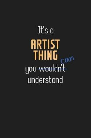 Cover of It's a Artist Thing You Can Understand