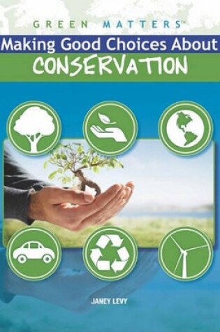 Cover of Making Good Choices about Conservation