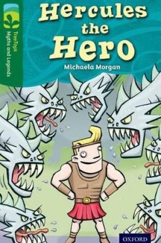 Cover of Oxford Reading Tree TreeTops Myths and Legends: Level 12: Hercules The Hero