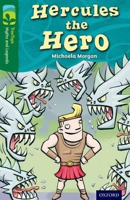 Book cover for Oxford Reading Tree TreeTops Myths and Legends: Level 12: Hercules The Hero
