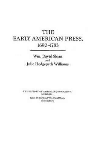 Cover of The Early American Press, 1690-1783