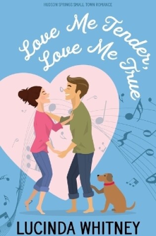 Cover of Love Me Tender, Love Me True