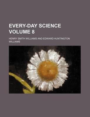 Book cover for Every-Day Science Volume 8