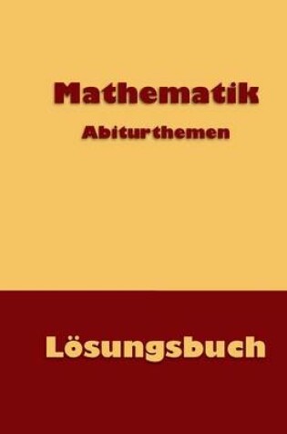 Cover of Mathematik Abiturthemen