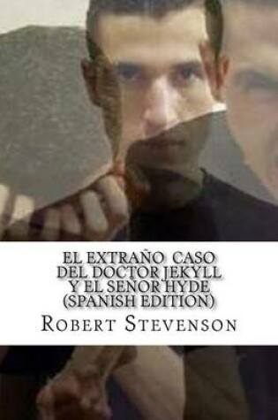 Cover of El Extrano Caso del Doctor Jekyll Y El Senor Hyde (Spanish Edition)