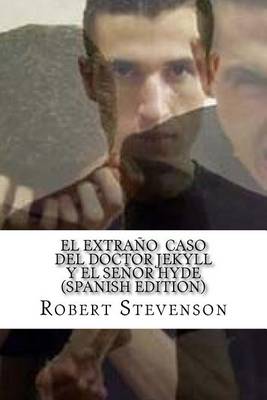 Book cover for El Extrano Caso del Doctor Jekyll Y El Senor Hyde (Spanish Edition)