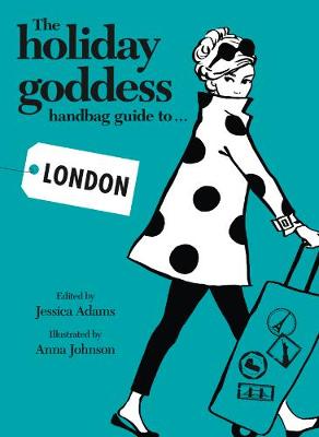 Book cover for The Holiday Goddess Handbag Guide to London