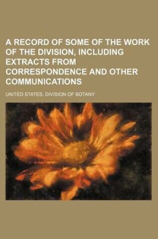 Cover of A Record of Some of the Work of the Division, Including Extracts from Correspondence and Other Communications