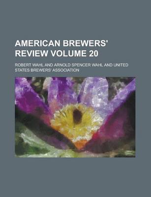 Book cover for American Brewers' Review Volume 20