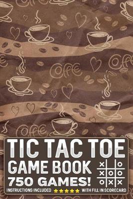 Cover of Tic Tac Toe Game Book 750 Puzzles