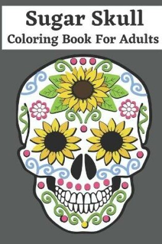 Cover of sugar skull coloring book for adults