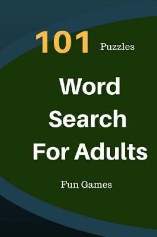 Cover of 101 Puzzles Word Search For Adults Fun Games