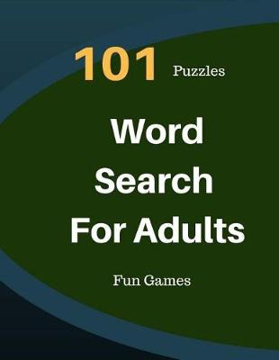 Cover of 101 Puzzles Word Search For Adults Fun Games