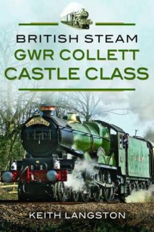 Cover of British Steam: GWR Collett Castle Class