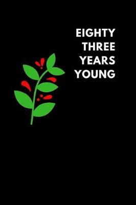 Cover of Eighty Three Years Young