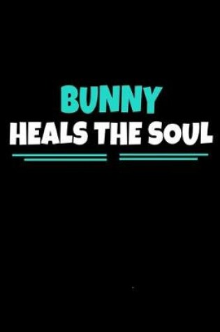 Cover of Bunny Heals The Soul