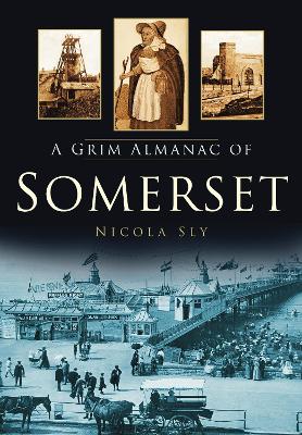 Book cover for A Grim Almanac of Somerset