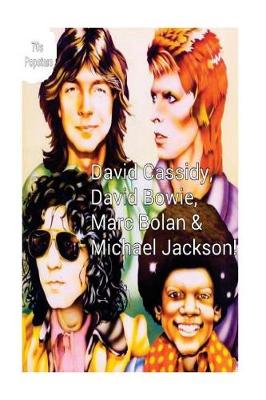 Book cover for David Cassidy, David Bowie, Marc Bolan & Michael Jackson!