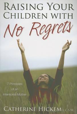 Book cover for Raising Your Children with No Regrets
