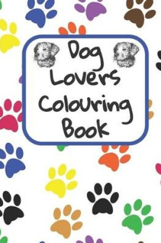 Cover of Dog Lovers Colouring Book