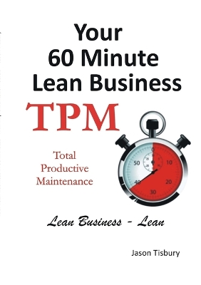 Book cover for Your 60 Minute Lean Business - TPM