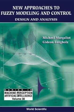 Cover of New Approaches To Fuzzy Modeling And Control: Design And Analysis