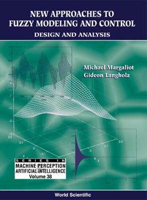 Cover of New Approaches To Fuzzy Modeling And Control: Design And Analysis