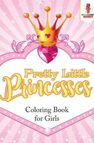 Cover of Pretty Little Princesses