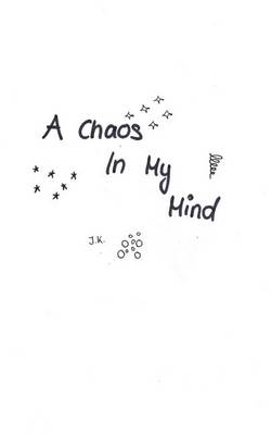 Book cover for A Chaos in My Mind