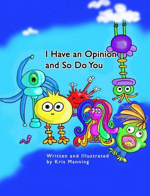 Book cover for I Have an Opinion and So Do You