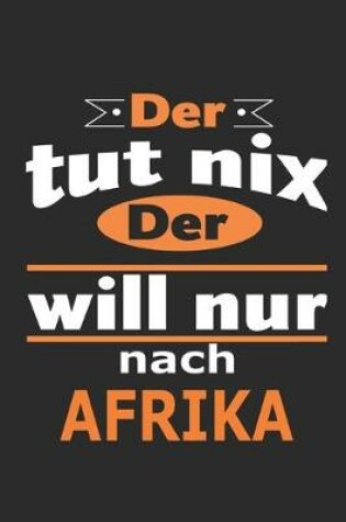 Cover of Der tut nix Der will nur nach Afrika